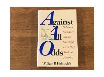 Against All Odds By William B. Helmreich SIGNED First Edition