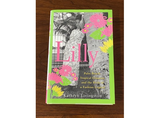 Lilly By Kathryn Livingston SIGNED First Edition