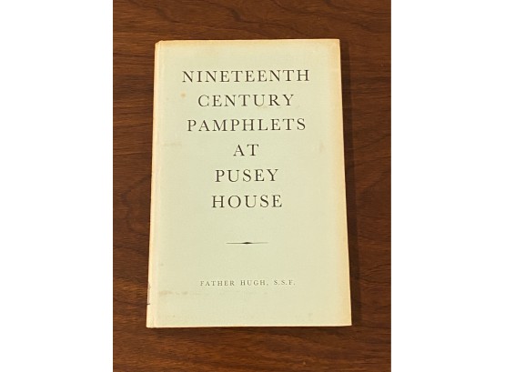 Nineteenth Century Pamphlets At Pusey House By Father Hugh First Edition