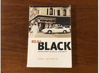 Real Black By John L. Jackson, Jr. SIGNED & Inscribed First Edition