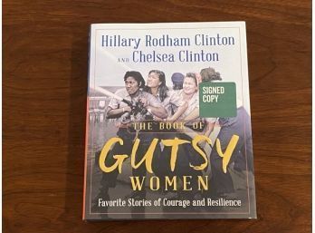 The Book Of Gutsy Women By Hillary Rodham Clinton And Chelsea Clinton SIGNED First Edition