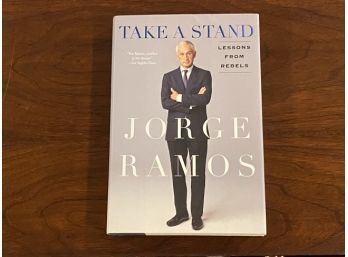 Take A Stand By Jorge Ramos SIGNED Twice First Edition