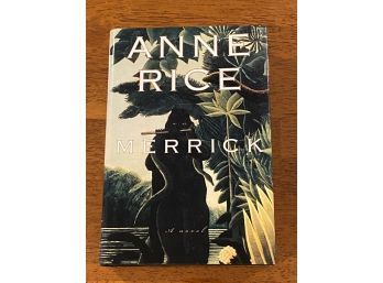 Merrick By Anne Rice SIGNED & Inscribed First Edition