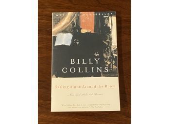 Sailing Alone Around The Room New And Selected Poems By Billy Collins SIGNED & Inscribed