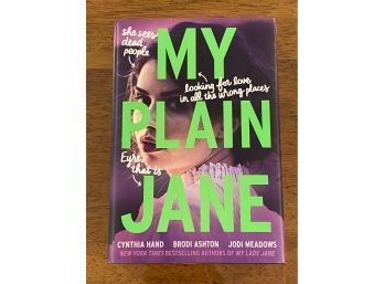 My Pain Jane By Cynthia Hand, Brodi Ashton And Jodi Meadows SIGNED By All The Authors First Edition