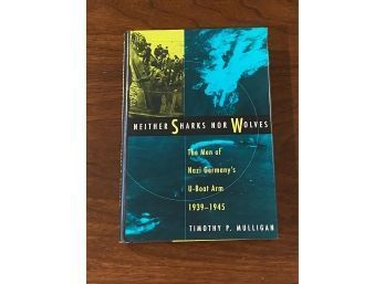 Neither Sharks Nor Wolves By Timothy P. Mulligan SIGNED Second Printing