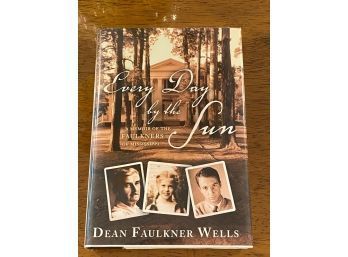 Every Day By The Sun By Dean Faulkner Wells SIGNED First Edition