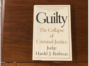 Guilty By Judge Harold J. Rothwax SIGNED & Inscribed
