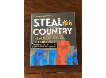 Steal This Country By Alexandra Styron SIGNED & Inscribed First Edition