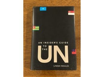 The Insider's Guide To The UN By Linda Fasulo SIGNED & Inscribed First Edition
