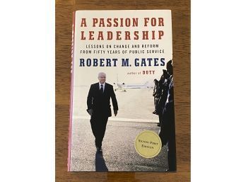 A Passion For Leadership By Robert M. Gates SIGNED First Edition