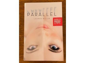 Parallel By Lauren Miller SIGNED Uncorrected Proof First Edition