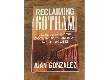 Reclaiming Gotham By Juan Gonzalez SIGNED First Edition