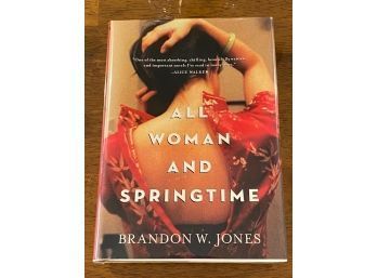 All Woman And Springtime By Brandon W. Jones SIGNED First Edition