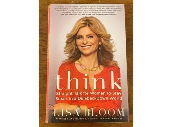 Think By Lisa Bloom SIGNED First Edition