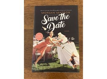 Save The Date By Morgan Matson SIGNED First Edition