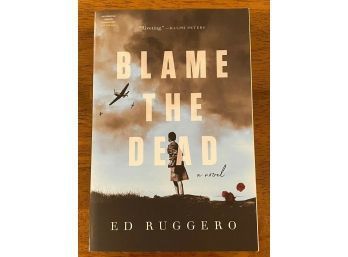 Blame The Dead By Ed Ruggero SIGNED Uncorrected Advance Reading Copy