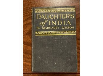 Daughters Of India By Margret Wilson First Edition
