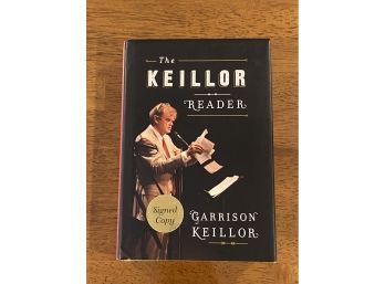 The Keillor Reader By Garrison Keillor SIGNED First Edition