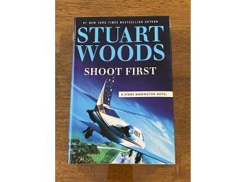 Shoot First By Stuart Woods SIGNED First Edition