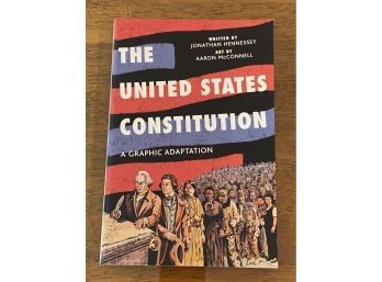 The United States Constitution A Graphic Adaptation First Edition