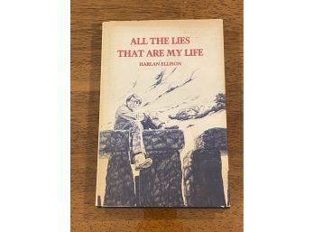 All The Lies That Are My Life By Harlan Ellison First Edition First Printing Illustrated By Kent Bash
