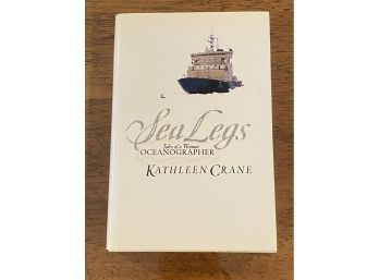 Sea Legs Tales Of A Woman Oceanographer By Kathleen Crane SIGNED First Printing