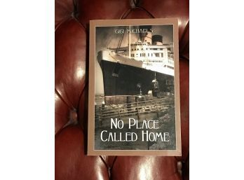 No Place Called Home By Gigi Michaels SIGNED & Inscribed First Edition