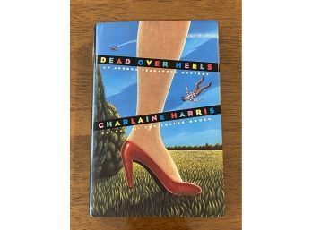Dead Over Heels By Charlaine Harris SIGNED & Inscribed First Edition
