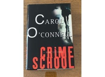 Crime School By Carol O'Connell SIGNED First Edition