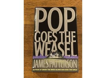 Pop Goes The Weasel By James Patterson SIGNED First Edition