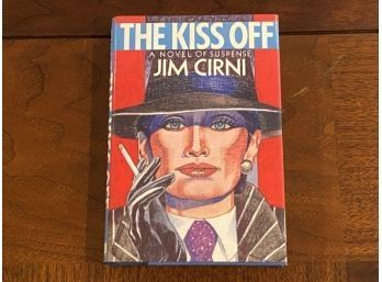 The Kiss Off By Jim Cirni SIGNED & Inscribed Second Printing