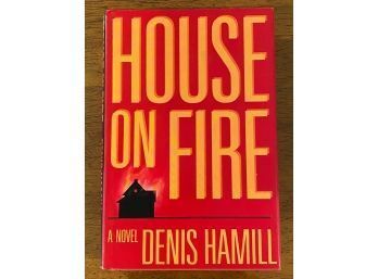 House On Fire By Denis Hamill SIGNED & Inscribed First Edition