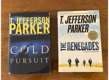 Cold Pursuit & The Renegades By T. Jefferson Parker SIGNED First Editions