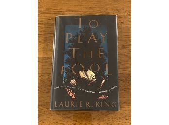 To Play The Fool By Laurie R. King SIGNED First Edition