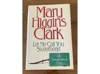 Let Me Call You Sweetheart By Mary Higgins Clark SIGNED