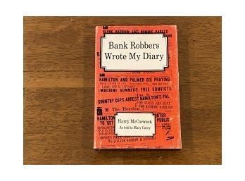Bank Robbers Wrote My Diary By Harry McCormick As Told To Mary Carey SIGNED
