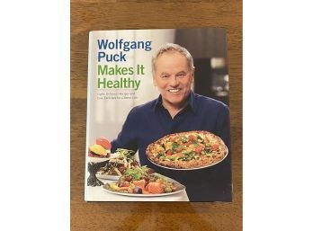 Wolfgang Puck Makes It Healthy SIGNED First Edition