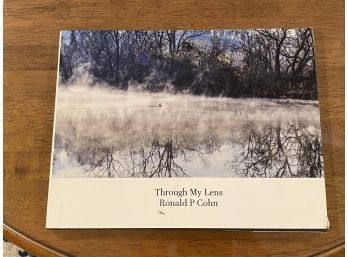 Through My Lens By Ronald P. Cohn SIGNED