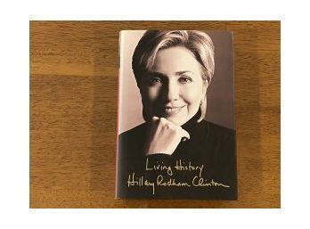 Living History By Hillary Rodham Clinton SIGNED & Inscribed Later Printing