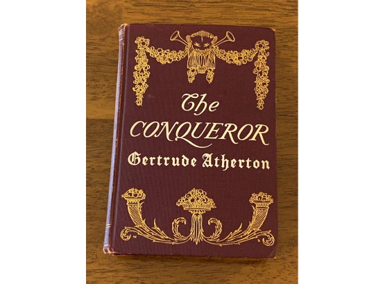 The Conqueror Being The True And Romantic Story Of Alexander Hamilton By Gertrude Atherton 1902