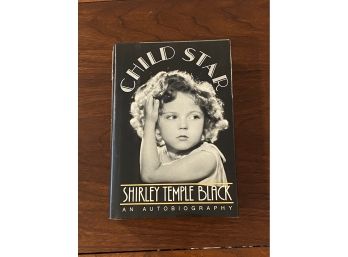 Child Star By Shirley Temple Black SIGNED & Inscribed First Edition