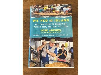 We Fed An Island By Jose Andres SIGNED First Edition With Foreword By Lin-Manuel Miranda