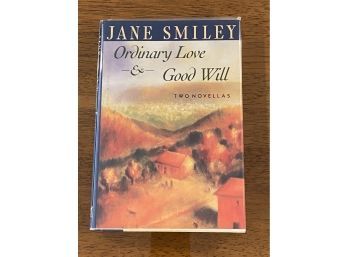 Ordinary Love & Good Will Two Novellas By Jane Smiley First Printing