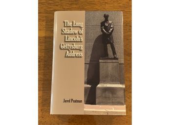 The Long Shadow Of Lincoln's Gettysburg Address By Jared Peatman SIGNED & Inscribed First Edition