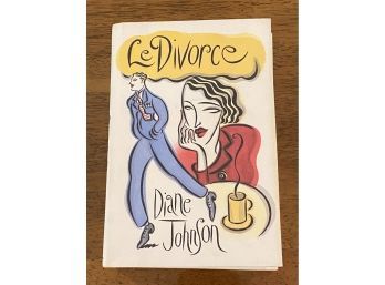 Le Divorce By Diane Johnson SIGNED First Edition
