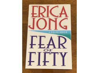 Fear Of Fifty By Erica Jong SIGNED & Inscribed