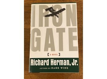 Iron Gate By Richard Herman, Jr. SIGNED & Inscribed First Edition