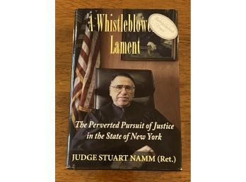 A Whistleblower's Lament By Judge Stuart Nam SIGNED First Edition