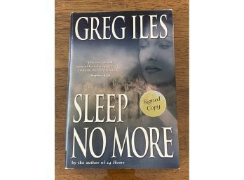 Sleep No More By Greg Iles SIGNED First Edition